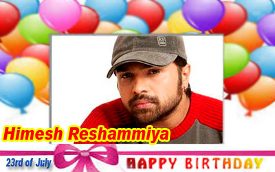 Happy Birthday :: Himesh Reshammiya [ 23rd of July ]