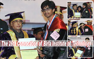 President of India Pranab Mukherjee Presented degrees to a students at the 26th Convocation of BIT.