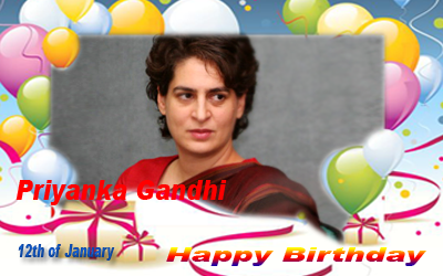 Happy Birthday :: Priyanka Gandhi [ 12th of January ]
