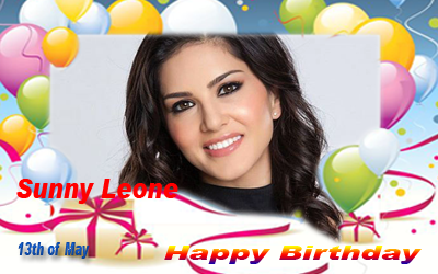 Happy Birthday :: Sunny Leone [ 13th of May ]