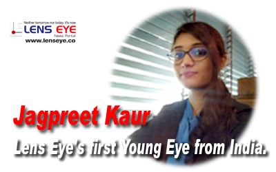 Jagpreet Kaur :: Lens Eye's first Young Eye from India.