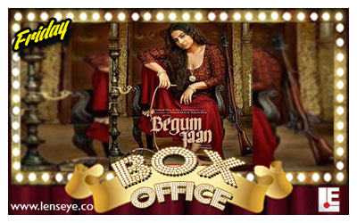 Friday Box Office :: Begum Jaan [ 14th of April 2017 ]